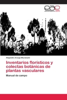 Inventarios Floristicos y Colectas Botanicas de Plantas Vasculares 3659007781 Book Cover