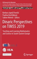 Dinaric Perspectives on TIMSS 2019: Teaching and Learning Mathematics and Science in South-Eastern Europe 3030858014 Book Cover