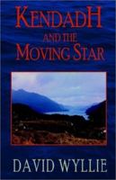 Kendadh and the Moving Star 1401043933 Book Cover