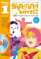 Singing Express 1: Complete Singing Scheme for Primary Class Teachers. Ana Sanderson and Gillyanne Kayes 1408115093 Book Cover