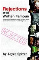 Rejections of the Written Famous 097109540X Book Cover