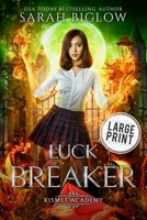 Luck Breaker: A Multicultural Paranormal Academy Novel 1955988226 Book Cover