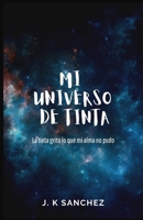 Mi universo de tinta (Spanish Edition) B0GCFTF9FW Book Cover