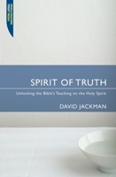 Spirit Of Truth, The (Proclamation Trust Media) 1845500571 Book Cover