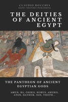 The Pantheon of Ancient Egyptian Gods - From Cosmic Creators to Protective Spirits: Gods and Goddesses of Ancient Egypt : A Comprehensive Guide to ... legends and intrigues spanning millennia.) 2889890384 Book Cover