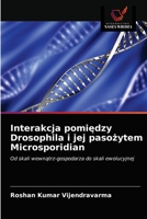 Interakcja pomiędzy Drosophila i jej pasożytem Microsporidian 6203269824 Book Cover