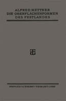 Die Oberflachenformen Des Festlandes, Ihre Untersuchung Und Darstellung 1246070464 Book Cover