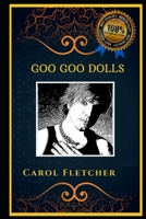 Goo Goo Dolls: A Classical Rock Band, the Original Anti-Anxiety Adult Coloring Book B08J22K21T Book Cover