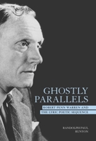 Ghostly Parallels: Robert Penn Warren and the Lyric Poetic Sequence 1572334657 Book Cover
