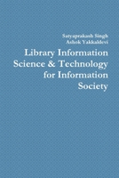 Library Information Science & Technology for Information Society 1312782935 Book Cover