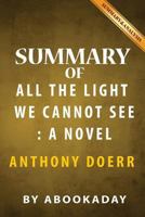 All the Light We Cannot See: : A Novel by Anthony Doerr | Summary & Analysis 1535278404 Book Cover