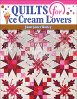 Quilts for Ice Cream Lovers 1574329251 Book Cover