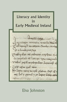 Literacy and Identity in Early Medieval Ireland 1843838559 Book Cover