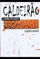 CALDEIRÃO: A Guerra dos Beatos B08NMJ8ZFB Book Cover