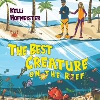 The Best Creature on the Reef 1838752773 Book Cover