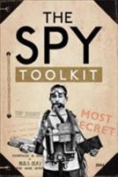 The Spy Toolkit: Extraordinary Inventions from World War II 1472831489 Book Cover