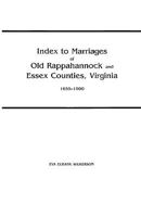 Index to Marriages of Old Rappahannock and Essex Counties, Virginia, 1655-1900 0806307064 Book Cover