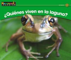 +quitnes Viven En La Laguna? Leveled Text 1607194392 Book Cover