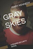 GRAY SKIES: A REAPER SECURITY NOVEL B08PX7DC64 Book Cover