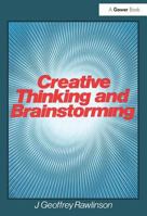 Creative Thinking and Brainstorming 1138433624 Book Cover