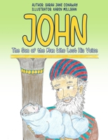 John: The Son of the Man Who Lost His Voice 1733928847 Book Cover