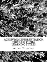 Achieving differentiation through Pupils Learning Styles: Research Paper 1535305843 Book Cover