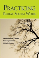 Practicing Rural Social Work 0190616326 Book Cover