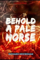 Behold a Pale Horse 1073341992 Book Cover