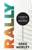 Rally: A Guide to Building Resilience B0GQCW37CW Book Cover