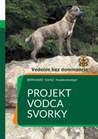 Projekt: Vodca svorky - Vedenie bez dominancie 375571423X Book Cover