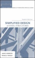 Simplified Design of Steel Structures (Parker/Ambrose Series of Simplified Design Guides) 0470086319 Book Cover