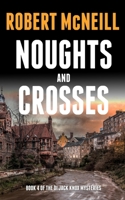 Noughts and Crosses: Scottish detectives investigate a murder 1804623164 Book Cover