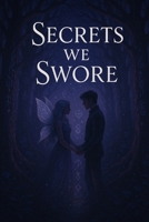 Secrets We Swore (The Hollowlight Saga) B0FFTHBJGL Book Cover