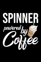 Spinner Powered by Coffee: Christmas Gift for Spinner Funny Spinner Journal Best 2019 Christmas Present Lined Journal 6x9inch 120 pages 1701886979 Book Cover