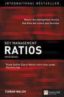 Key Management Ratios: Master the management metrics that drive and control your business (3rd Edition) (Financial Times (Prentice Hall)) 0273663453 Book Cover