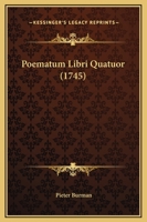 Poematum Libri Quatuor (1745) 1120019966 Book Cover