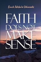 Faith Doesn't Make Sense B0B2QWMQXD Book Cover