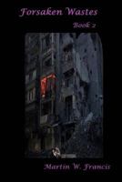 Forsaken Wastes: Book 2 1983455334 Book Cover