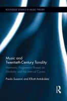 Music and Twentieth-Century Tonality: Harmonic Progression Based on Modality and the Interval Cycles 1138793507 Book Cover