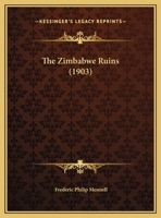 The Zimbabwe Ruins 110441192X Book Cover