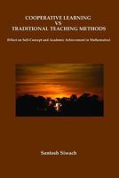 Cooperative Learning Vs Traditional Teaching Methods: Effect on Self-Concept and Academic Achievement in Mathematics 1492794627 Book Cover