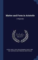 Matter and form in Aristotle: a rejoinder 1377011720 Book Cover