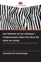 Les femmes et les animaux: l'impuissance dans les lieux de mise en scène (French Edition) 6209724604 Book Cover