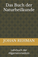 Das Buch der Naturheilkunde: Lehrbuch der Allgemeinmedizin B0B8BPKMRH Book Cover