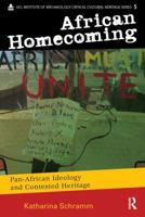 African Homecoming: Pan-African Ideology and Contested Heritage 159874514X Book Cover