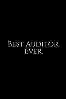 Best Auditor. Ever.: A Wide Ruled Notebook 1729247849 Book Cover