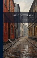 Alle de Werken; (Dutch Edition) B0FJW8YZTB Book Cover