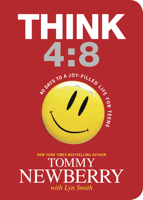 Think 4:8: 40 Days to a Joy-Filled Life for Teens 1414387164 Book Cover
