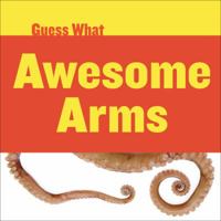 Awesome Arms: Octopus (Guess What) 1634707184 Book Cover