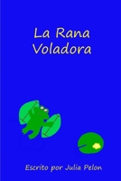 La Rana Voladora B092CG3L7C Book Cover